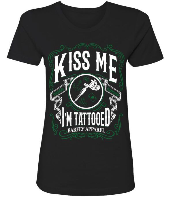 Barfly Apparel Women's "Kiss me I'm Tattooed" Tee (Black)